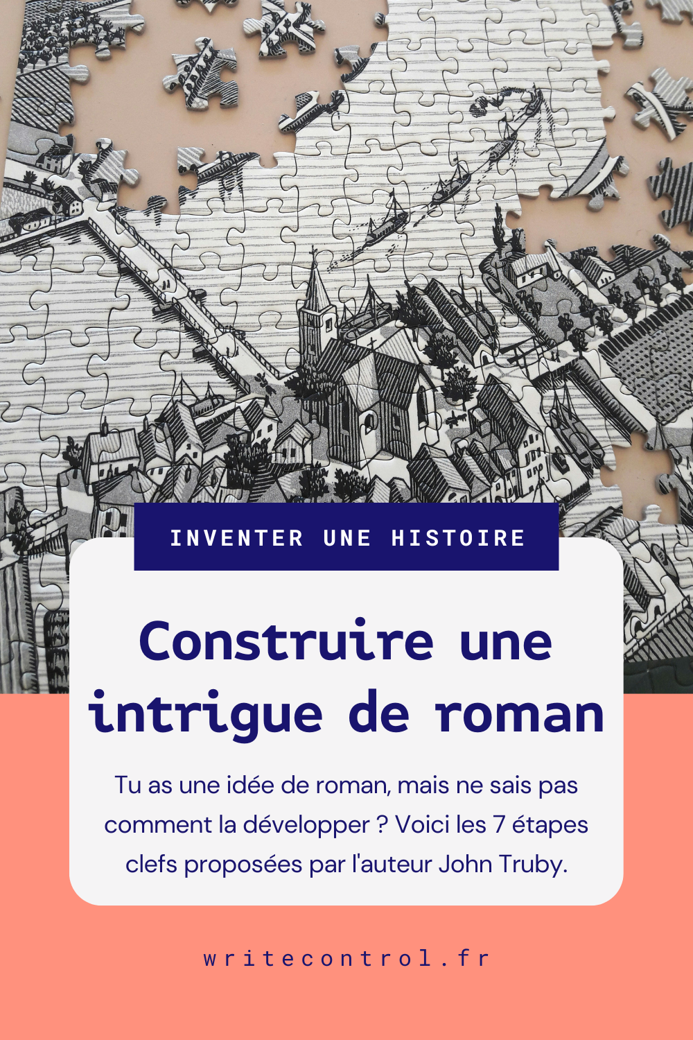 Construire une intrigue : les 7 étapes clefs selon John Truby